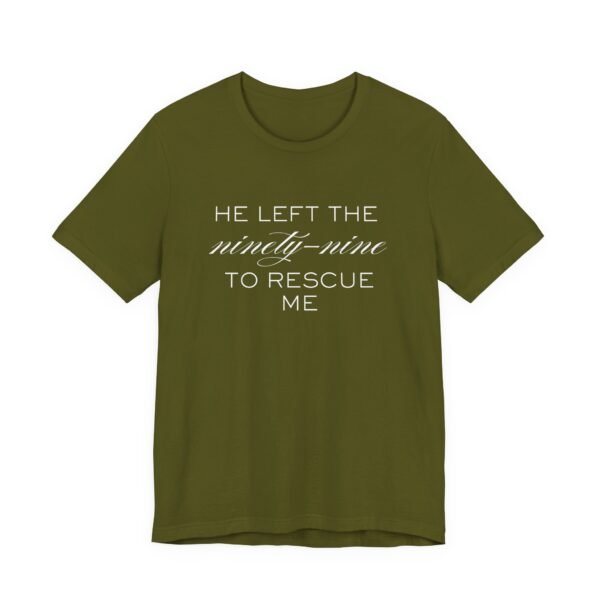 He Left the Ninety-Nine to Rescue Me Shirt  - Bella Canvas Unisex Christian TShirt, Luke 15 Inspired Faith Tee - Image 27