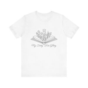 My Story His Glory Shirt - Bella Canvas Unisex Christian T-Shirt, Faith Graphic Tee with Book & Flowers