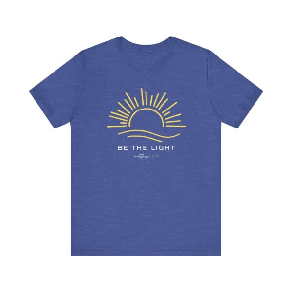 Sunrise Inspirational Tee - Be the Light, Comfortable Unisex Jersey Short Sleeve Shirt, Motivational Tees, Positive Vibes T-Shirt, [...] - Image 37