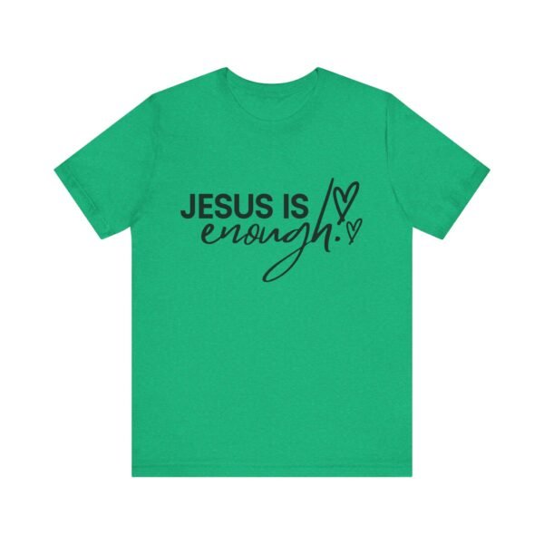 Jesus Is Enough Shirt - Faith Inspired Unisex Bella Canvas Christian T-Shirt, Bible Verse Graphic Tee, Religious Gift - Image 41