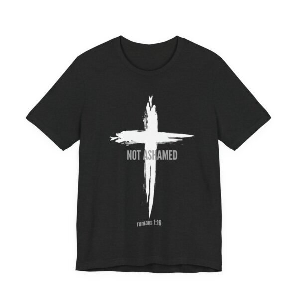 Not Ashamed Shirt - Bella Canvas Unisex Christian T-Shirt with Cross & Romans 1:16, Faith Graphic Tee, Bible Verse Apparel - Image 3