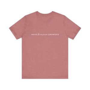Make Heaven Crowded Shirt- Unisex Christian T-Shirt, Minimalist Faith Tee, Evangelism Inspired Apparel, White text