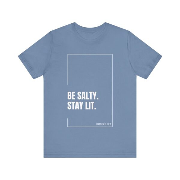 Be Salty Stay Lit Shirt - Bella Canvas Unisex Christian T-Shirt with Matthew 5:13-16, Bible Verse Graphic Tee, Faith Inspired Gift - Image 37