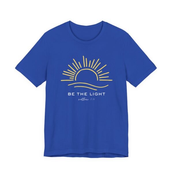 Sunrise Inspirational Tee - Be the Light, Comfortable Unisex Jersey Short Sleeve Shirt, Motivational Tees, Positive Vibes T-Shirt, [...] - Image 35