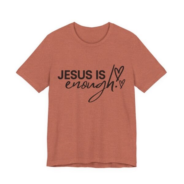Jesus Is Enough Shirt - Faith Inspired Unisex Bella Canvas Christian T-Shirt, Bible Verse Graphic Tee, Religious Gift - Image 19