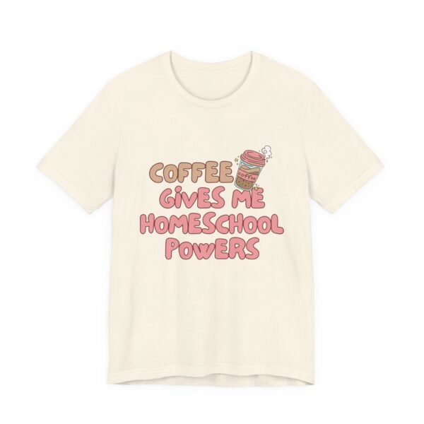 Coffee Gives Me Super Powers Shirt - Bella Canvas Unisex T-Shirt, Funny Coffee Lover Tee, Caffeine Humor Gift - Image 19