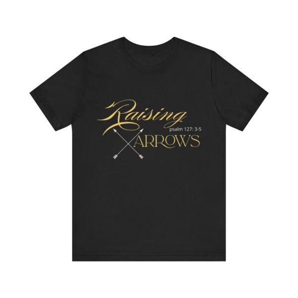 Raising Arrows Shirt - Unisex Christian T-Shirt, Psalm 127:3-5, Mom, Homeschool Mom & Private School Spirit Wear - Image 5
