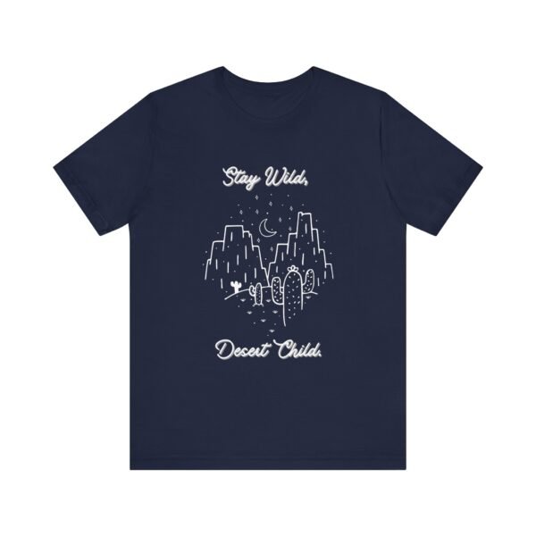 Stay Wild Desert Child Shirt - Bella Canvas Unisex T-Shirt, Boho Western Graphic Tee, Adventure Desert Vibes Apparel - Image 53
