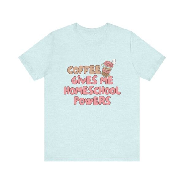 Coffee Gives Me Super Powers Shirt - Bella Canvas Unisex T-Shirt, Funny Coffee Lover Tee, Caffeine Humor Gift - Image 33