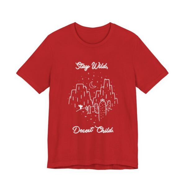 Stay Wild Desert Child Shirt - Bella Canvas Unisex T-Shirt, Boho Western Graphic Tee, Adventure Desert Vibes Apparel - Image 71