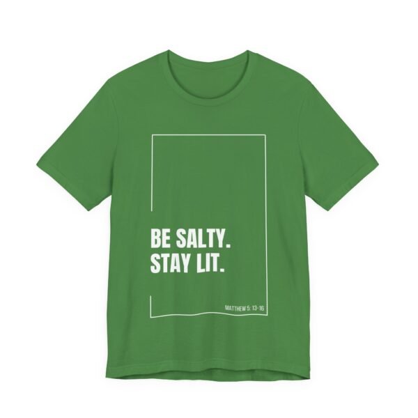Be Salty Stay Lit Shirt - Bella Canvas Unisex Christian T-Shirt with Matthew 5:13-16, Bible Verse Graphic Tee, Faith Inspired Gift - Image 27