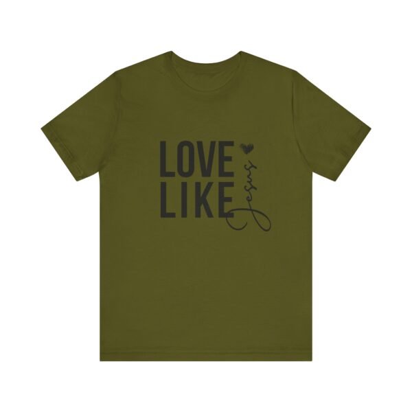 Love Like Jesus Shirt - Bella Canvas Unisex Christian T-Shirt, Faith Graphic Tee, Inspirational Bible Verse Shirt - Image 21