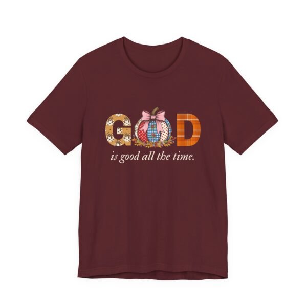 God Is Good All the Time Fall Shirt - Pumpkin Theme Christian Tee, Bella Canvas Unisex T-Shirt, Faith Autumn Apparel - Image 55