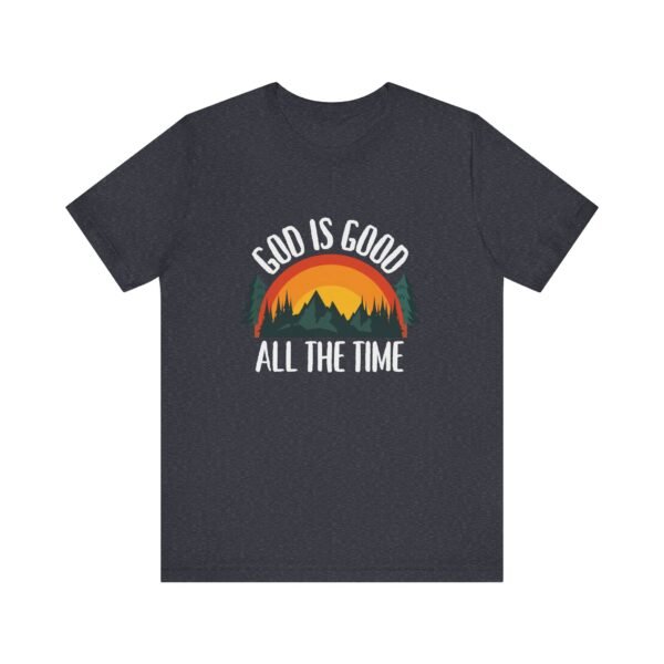God Is Good All the Time Shirt Retro - Vintage Forest Design, Unisex Christian T-Shirt, Faith Graphic Tee - Image 49