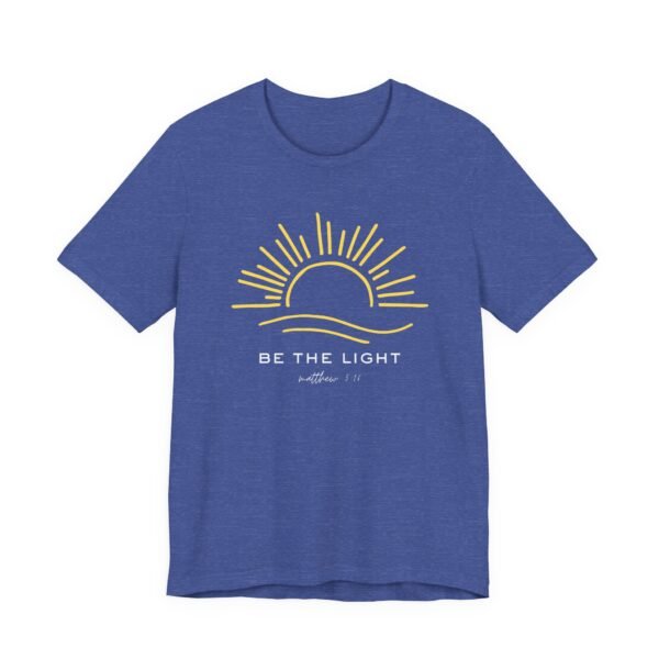 Sunrise Inspirational Tee - Be the Light, Comfortable Unisex Jersey Short Sleeve Shirt, Motivational Tees, Positive Vibes T-Shirt, [...] - Image 39