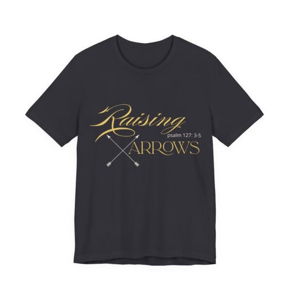 Raising Arrows Shirt - Unisex Christian T-Shirt, Psalm 127:3-5, Mom, Homeschool Mom & Private School Spirit Wear - Image 11