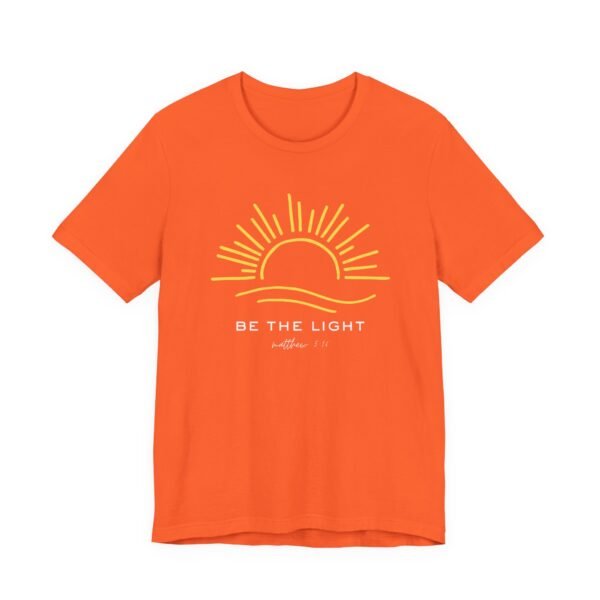 Sunrise Inspirational Tee - Be the Light, Comfortable Unisex Jersey Short Sleeve Shirt, Motivational Tees, Positive Vibes T-Shirt, [...] - Image 7