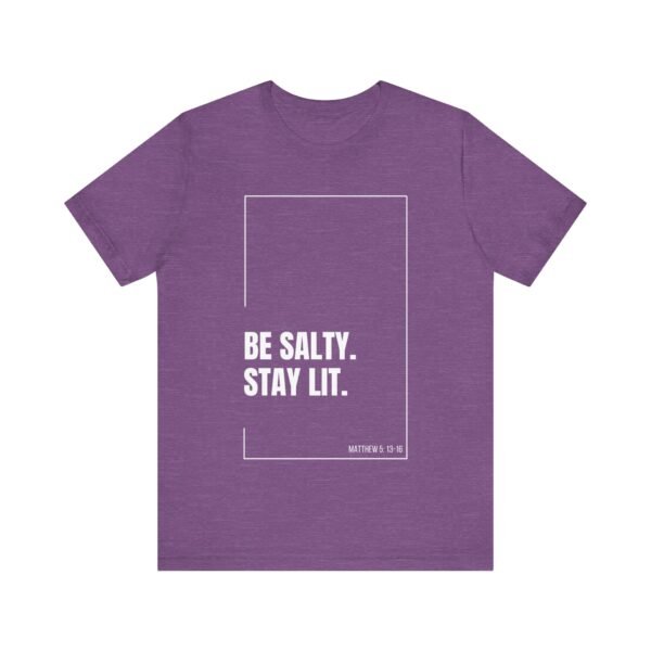Be Salty Stay Lit Shirt - Bella Canvas Unisex Christian T-Shirt with Matthew 5:13-16, Bible Verse Graphic Tee, Faith Inspired Gift - Image 53