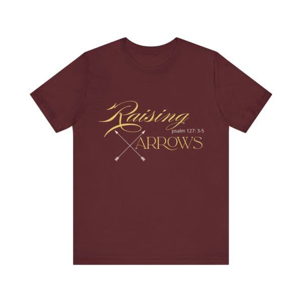 Raising Arrows Shirt - Unisex Christian T-Shirt, Psalm 127:3-5, Mom, Homeschool Mom & Private School Spirit Wear - Image 33