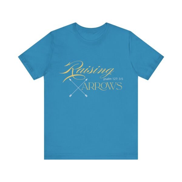 Raising Arrows Shirt - Unisex Christian T-Shirt, Psalm 127:3-5, Mom, Homeschool Mom & Private School Spirit Wear - Image 17