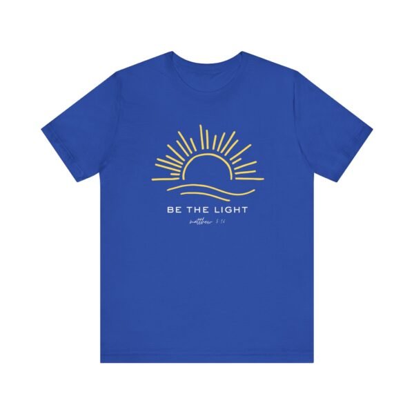 Sunrise Inspirational Tee - Be the Light, Comfortable Unisex Jersey Short Sleeve Shirt, Motivational Tees, Positive Vibes T-Shirt, [...] - Image 33