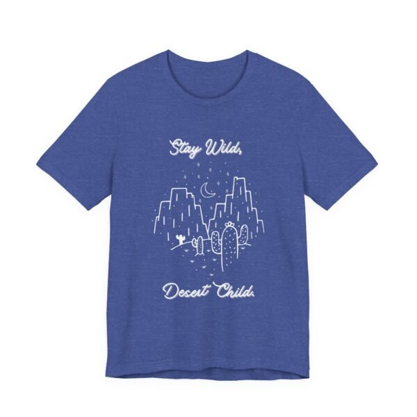Stay Wild Desert Child Shirt - Bella Canvas Unisex T-Shirt, Boho Western Graphic Tee, Adventure Desert Vibes Apparel - Image 39