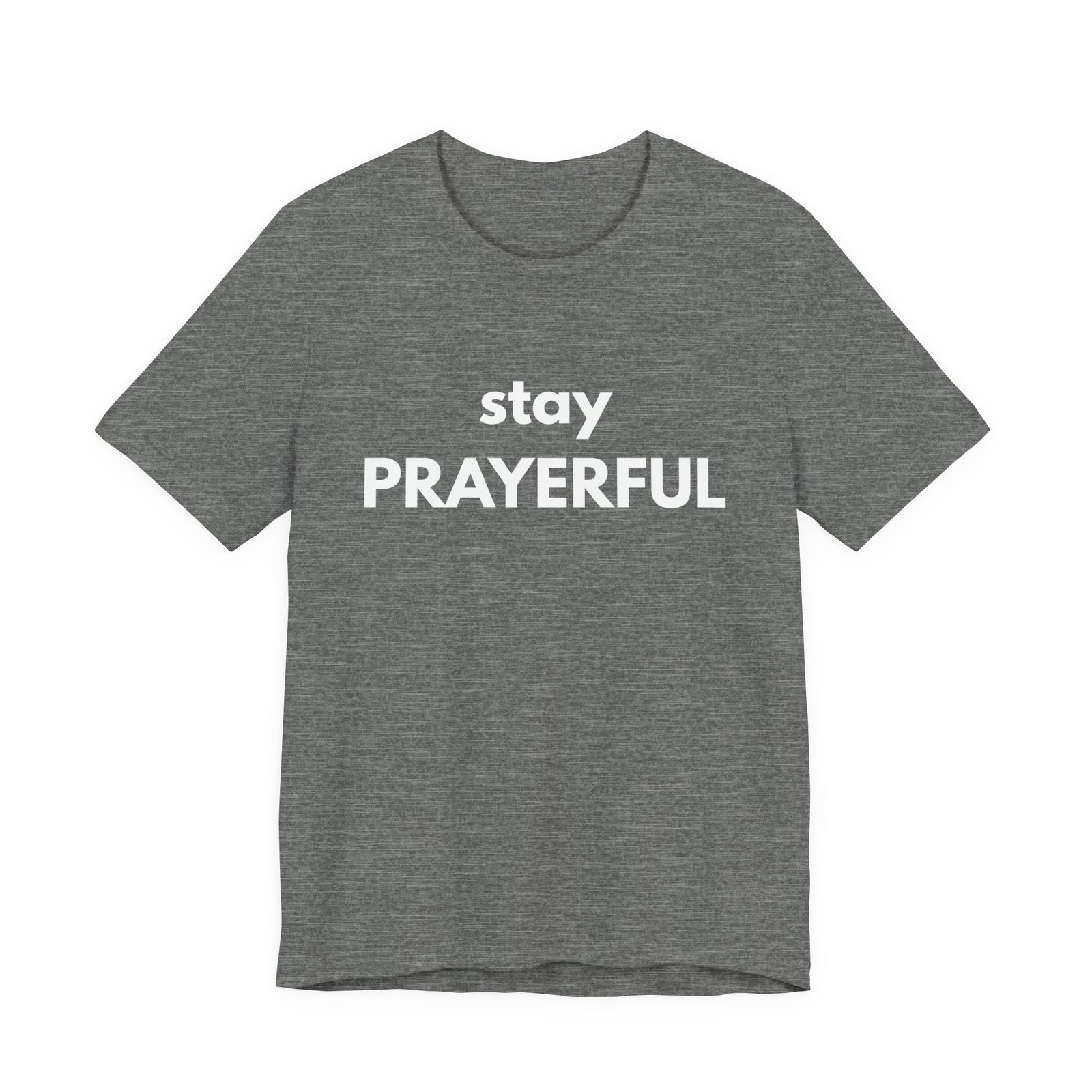 Stay Prayerful Shirt - Bella Canvas Unisex Christian T-Shirt, Bold Faith Graphic Tee, Inspirational Bible Verse Inspired Shirt - Image 3