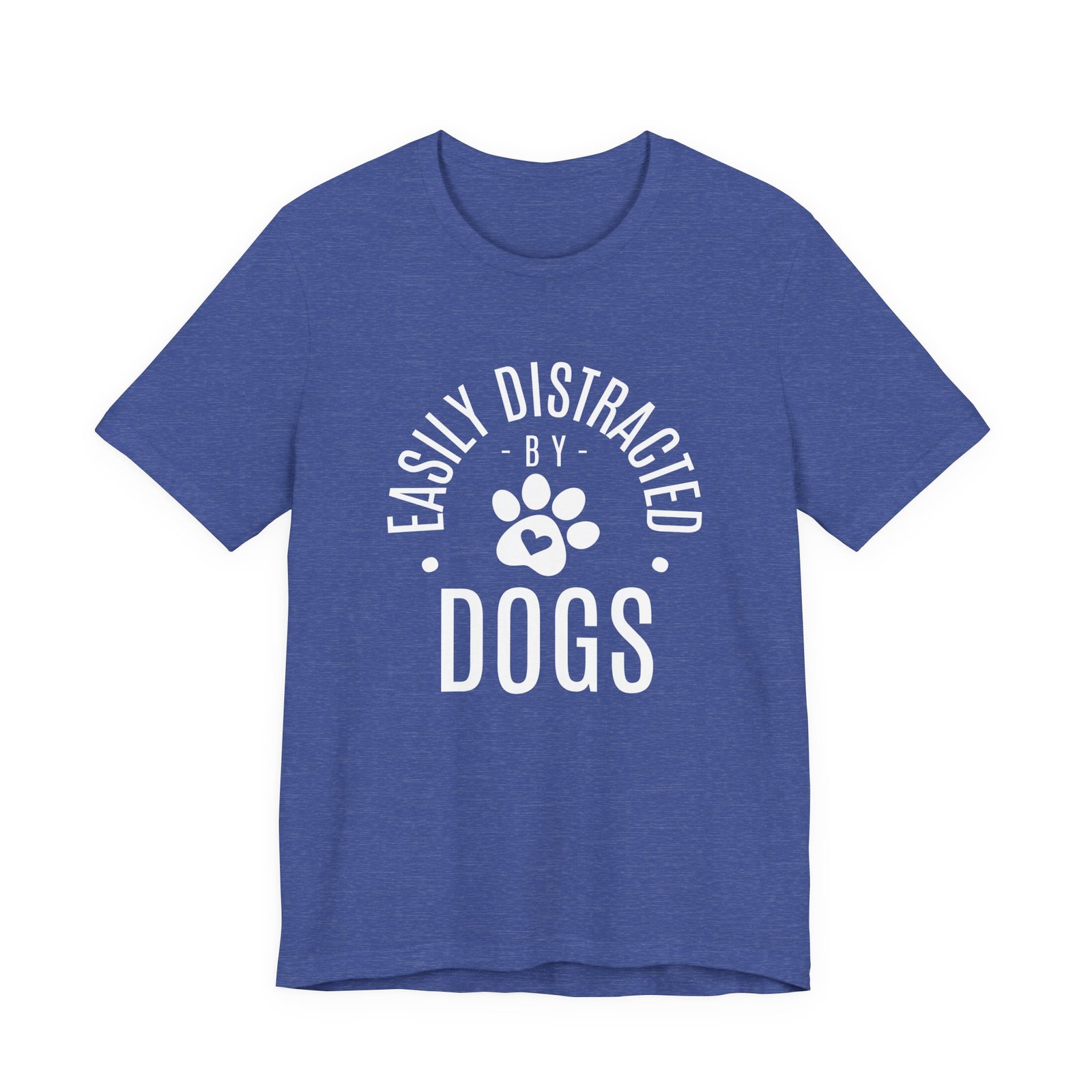 Easily Distracted by Dogs Shirt - Unisex Bella Canvas T-Shirt with Paw Print, Dog Lover Graphic Tee, Funny Pet Owner Gift - Image 9