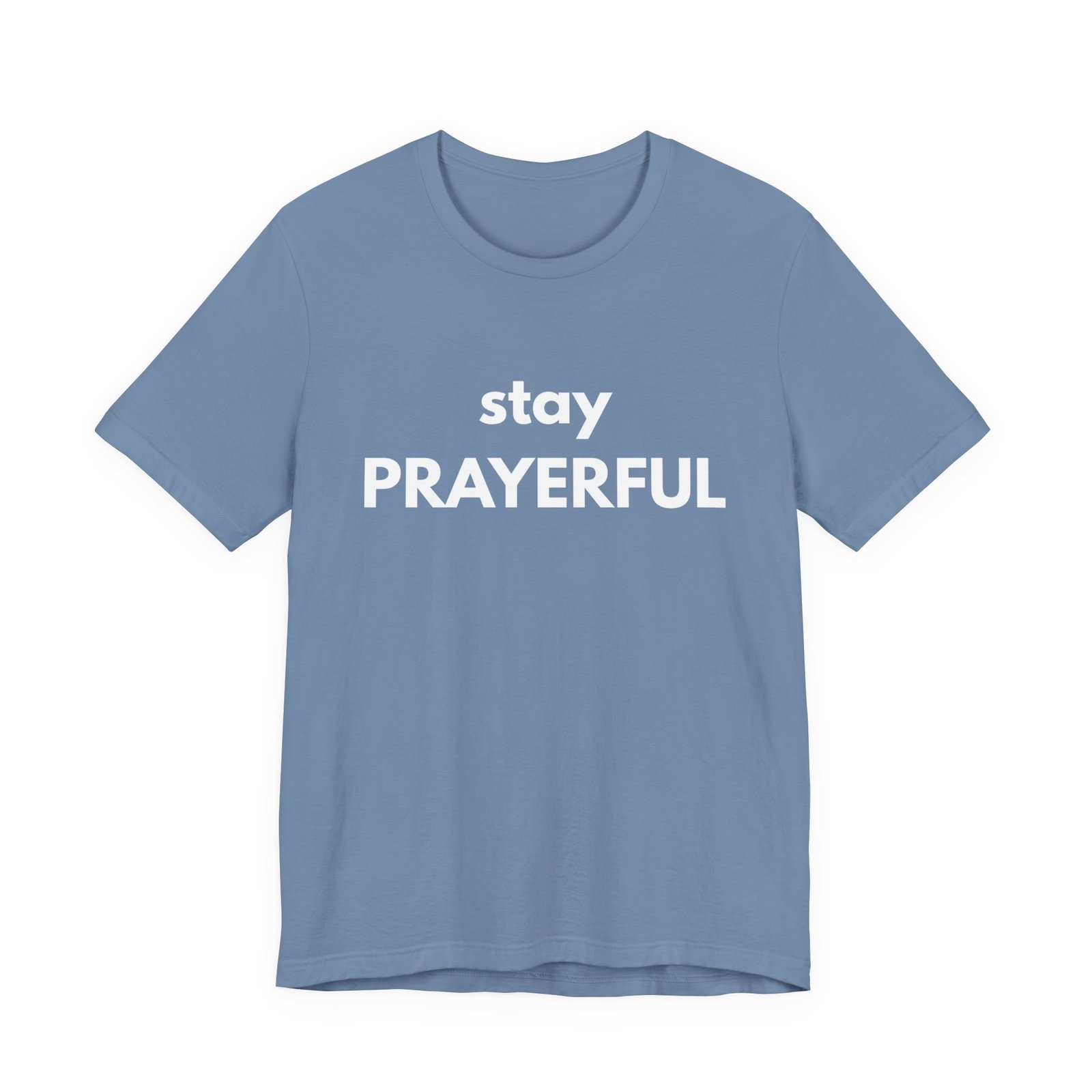 Stay Prayerful Shirt - Bella Canvas Unisex Christian T-Shirt, Bold Faith Graphic Tee, Inspirational Bible Verse Inspired Shirt - Image 10