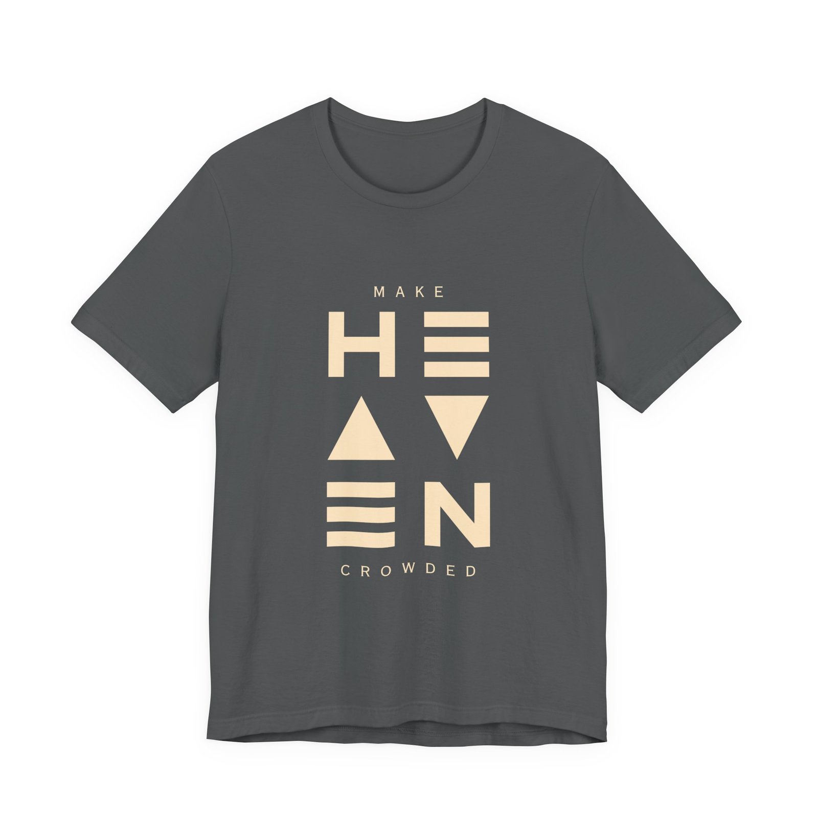 Make Heaven Crowded Shirt - Unisex Christian T-Shirt, Faith Evangelism Tee, Inspirational Bible Verse Shirt - Image 10