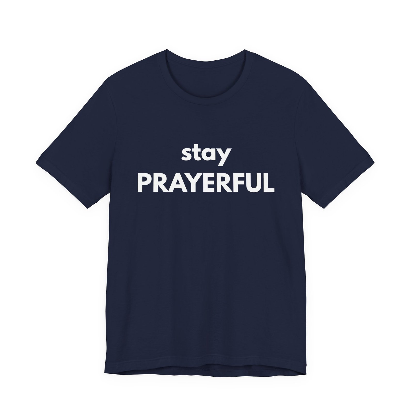 Stay Prayerful Shirt - Bella Canvas Unisex Christian T-Shirt, Bold Faith Graphic Tee, Inspirational Bible Verse Inspired Shirt - Image 13