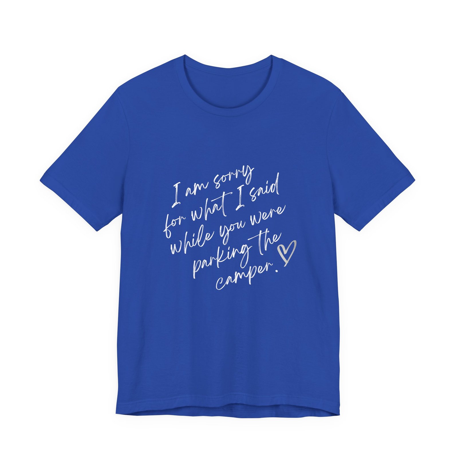 I'm Sorry for What I Said While You Were Parking the Camper (WIFE) Shirt - Bella Canvas Unisex Camping T-Shirt, Funny RV Life Tee - Image 9
