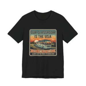 Our Classroom Is the USA Shirt – Full-Time RV Family Roadschooling T-Shirt, On the Road to Knowledge Homeschool Tee