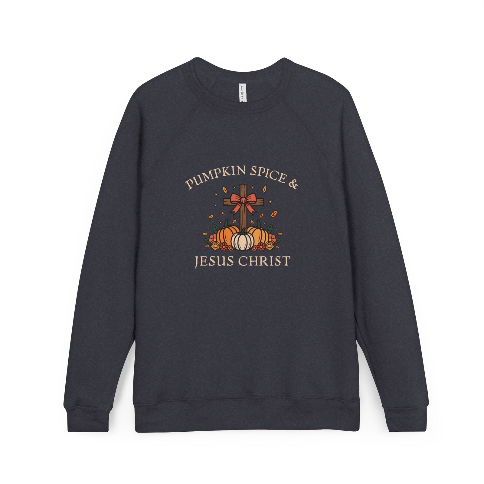 Pumpkin Spice And Jesus Christ Sweatshirt - Bella Canvas Unisex Raglan Fleece, Christian Fall Sweater, Faith & Coffee Crewneck
