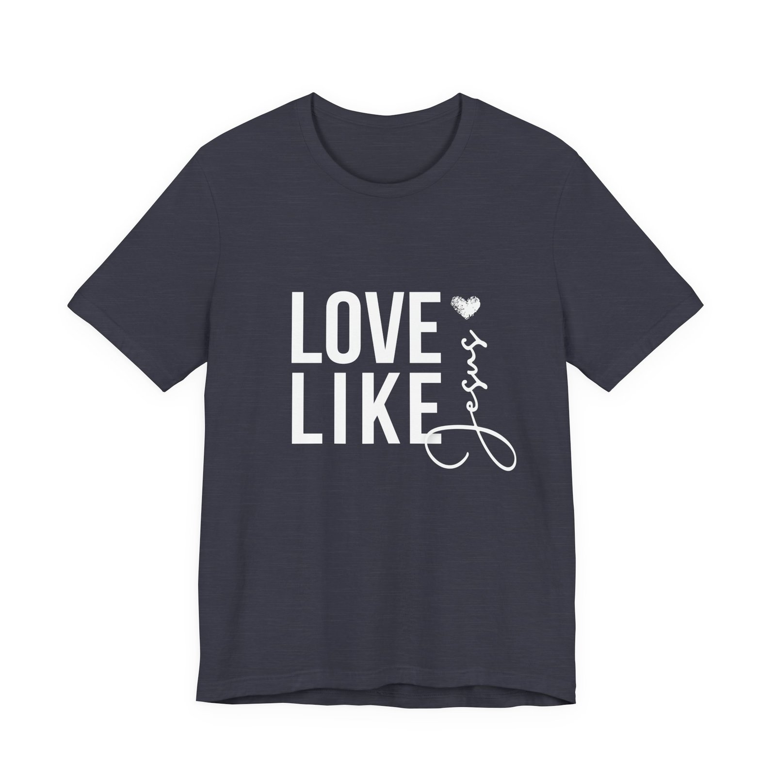 Love Like Jesus Shirt - Bella Canvas Unisex Christian T-Shirt, Faith Graphic Tee, Inspirational Bible Verse Shirt - Image 16