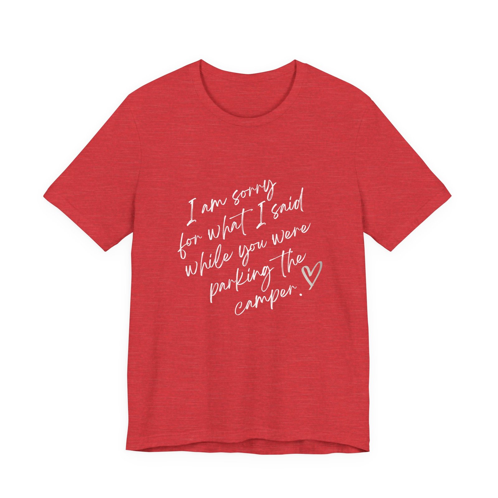 I'm Sorry for What I Said While You Were Parking the Camper (WIFE) Shirt - Bella Canvas Unisex Camping T-Shirt, Funny RV Life Tee - Image 15