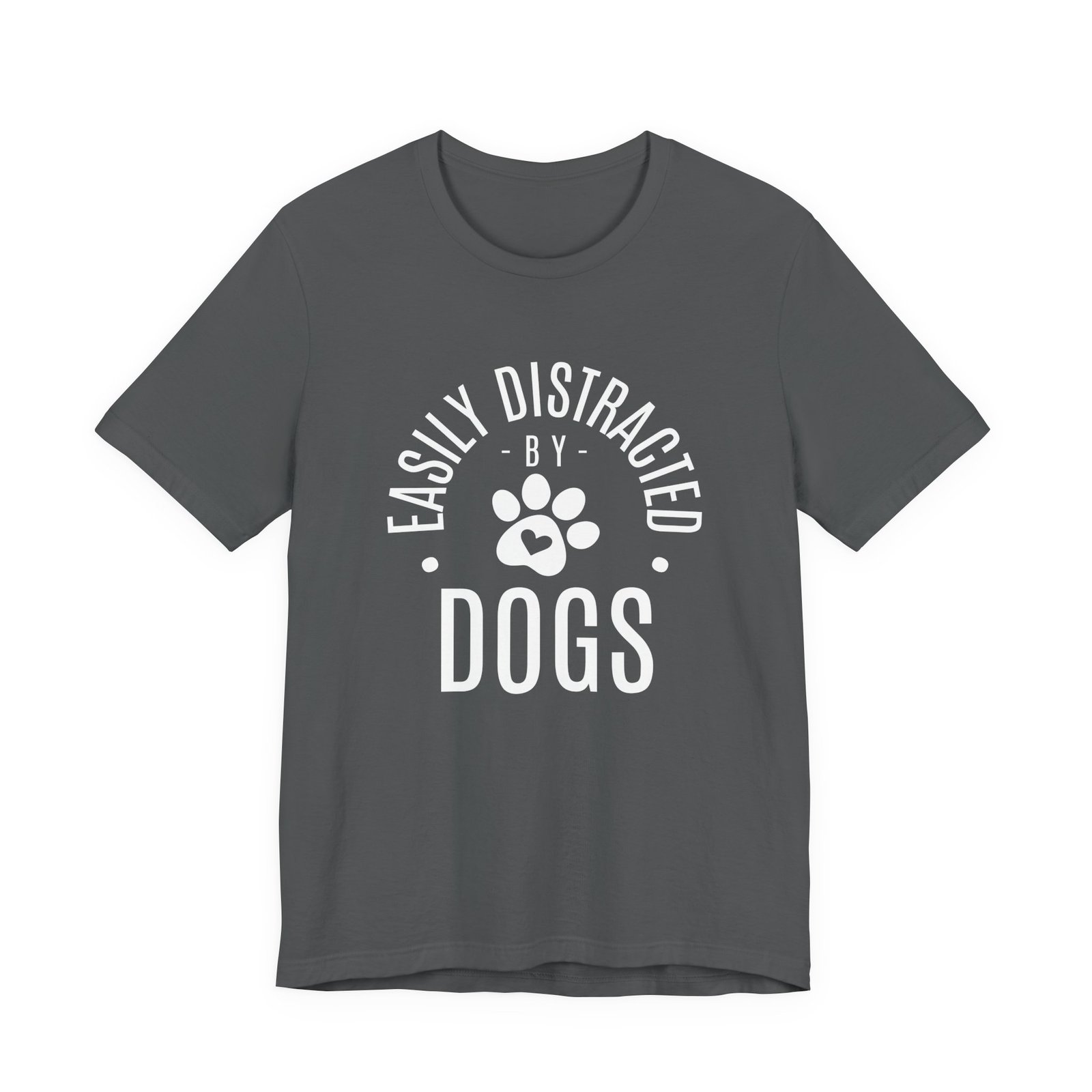 Easily Distracted by Dogs Shirt - Unisex Bella Canvas T-Shirt with Paw Print, Dog Lover Graphic Tee, Funny Pet Owner Gift - Image 10