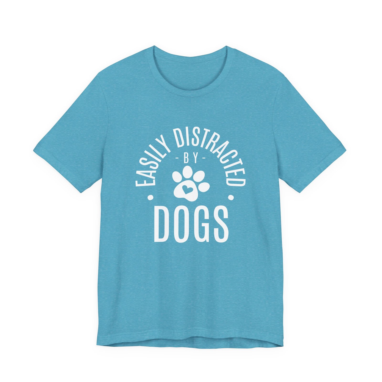 Easily Distracted by Dogs Shirt - Unisex Bella Canvas T-Shirt with Paw Print, Dog Lover Graphic Tee, Funny Pet Owner Gift - Image 13