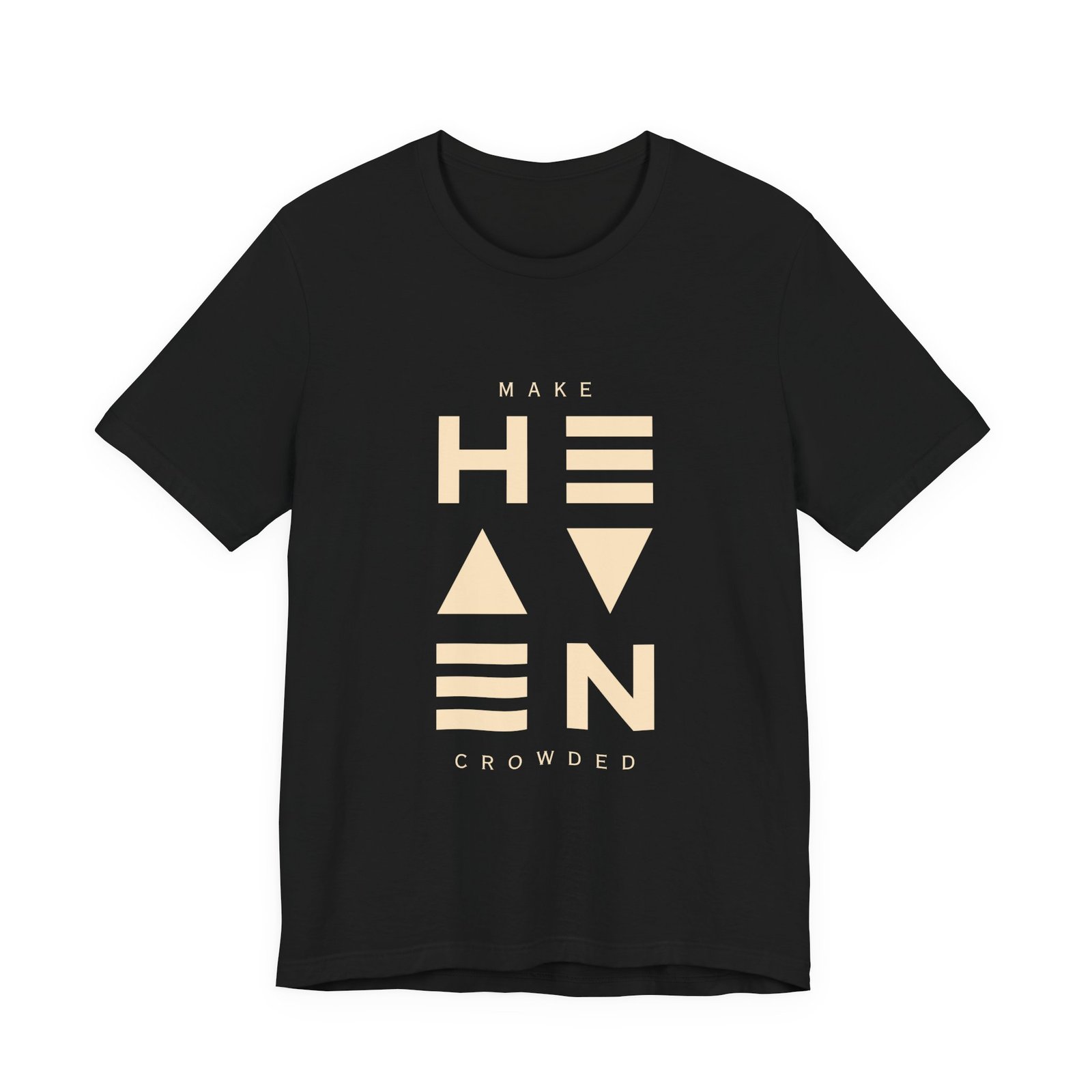Make Heaven Crowded Shirt - Unisex Christian T-Shirt, Faith Evangelism Tee, Inspirational Bible Verse Shirt - Image 3