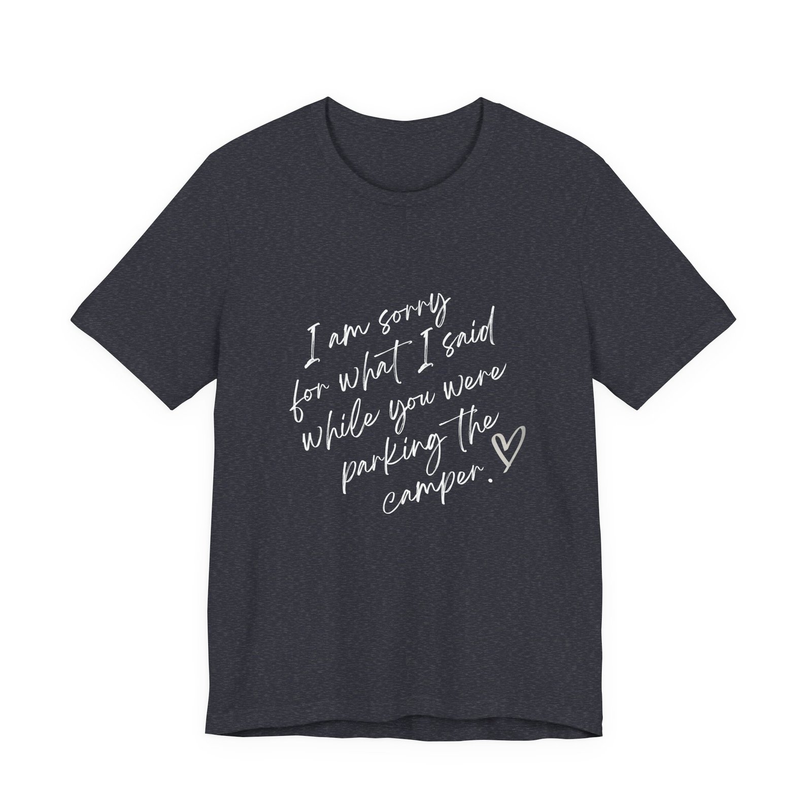 I'm Sorry for What I Said While You Were Parking the Camper (WIFE) Shirt - Bella Canvas Unisex Camping T-Shirt, Funny RV Life Tee - Image 11
