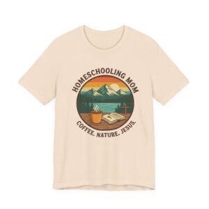 Homeschooling Mom Coffee Nature Jesus Shirt - Bella + Canvas Unisex Christian Homeschool Tee, Faith & Outdoors Shirt for Moms