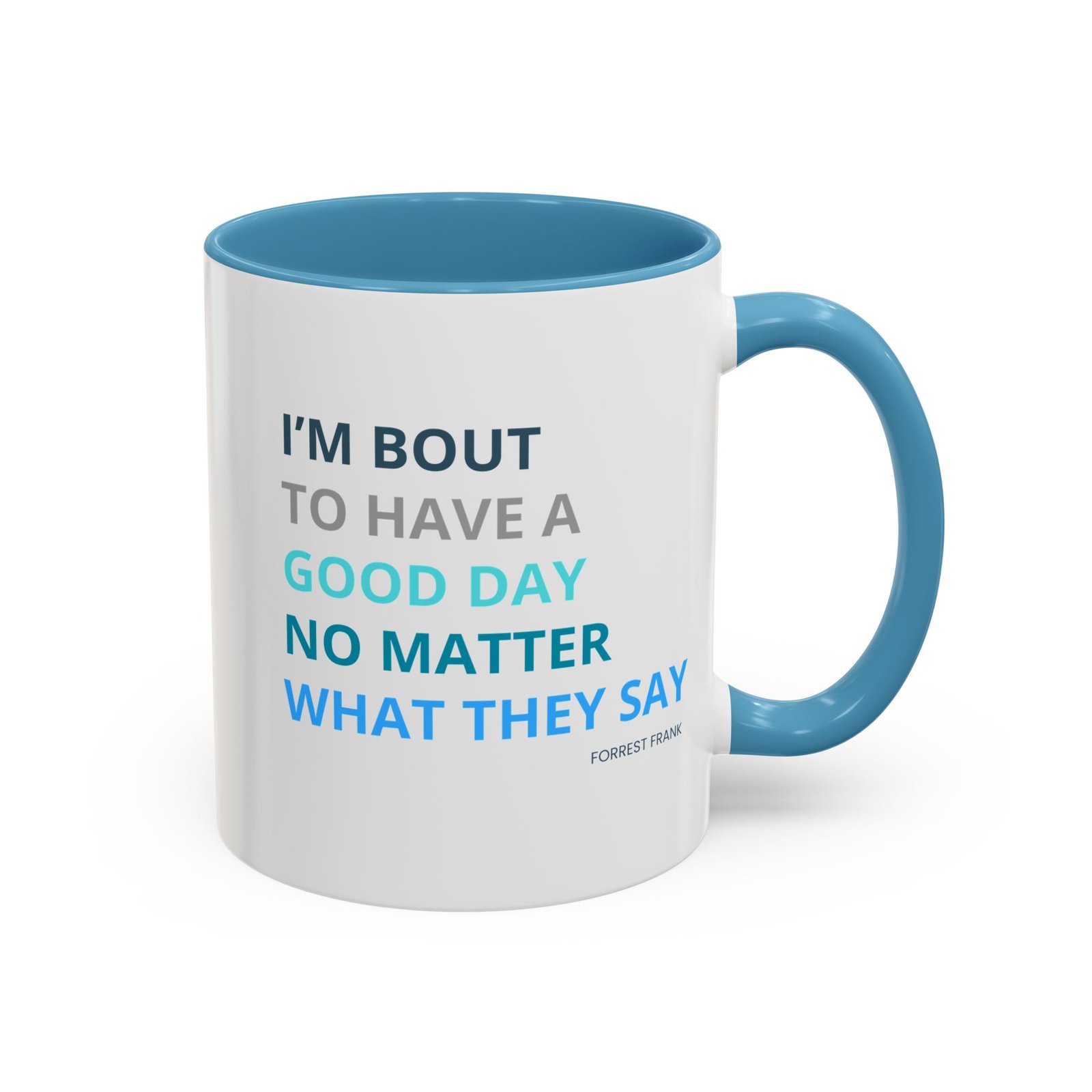 I'm 'Bout to Have a Good Day Coffee Mug – Motivational Accent Mug (11/15oz) - Image 11