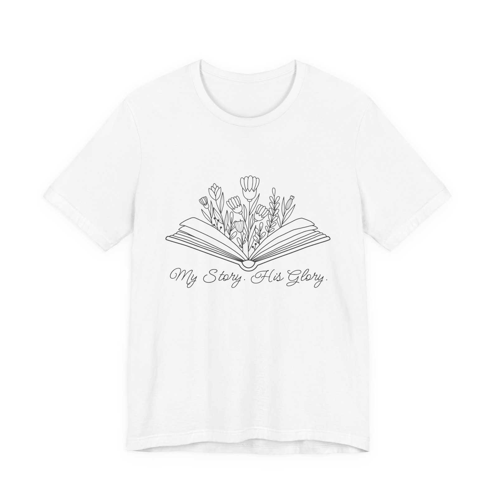 My Story His Glory Shirt - Bella Canvas Unisex Christian T-Shirt, Faith Graphic Tee with Book & Flowers