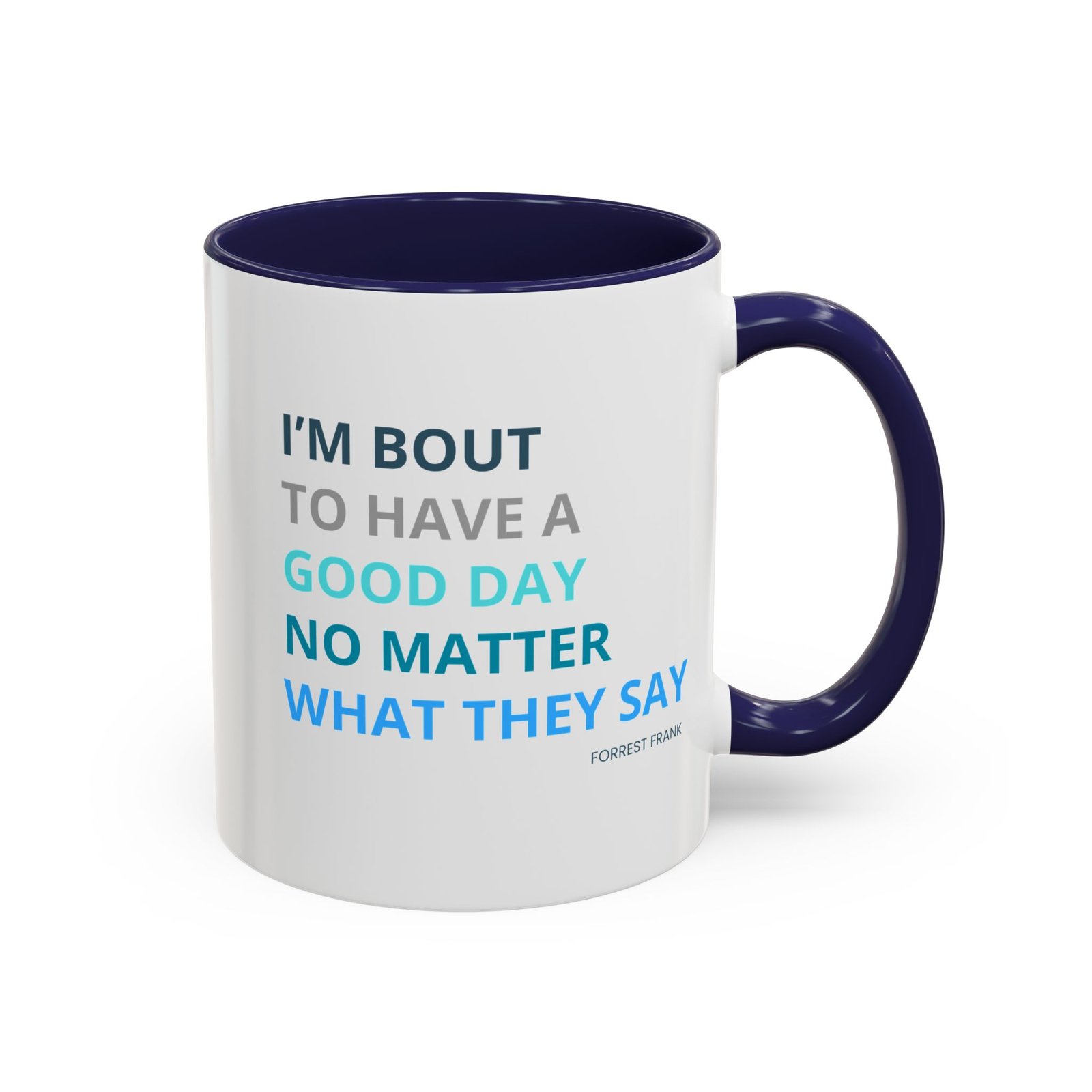 I'm 'Bout to Have a Good Day Coffee Mug – Motivational Accent Mug (11/15oz) - Image 4