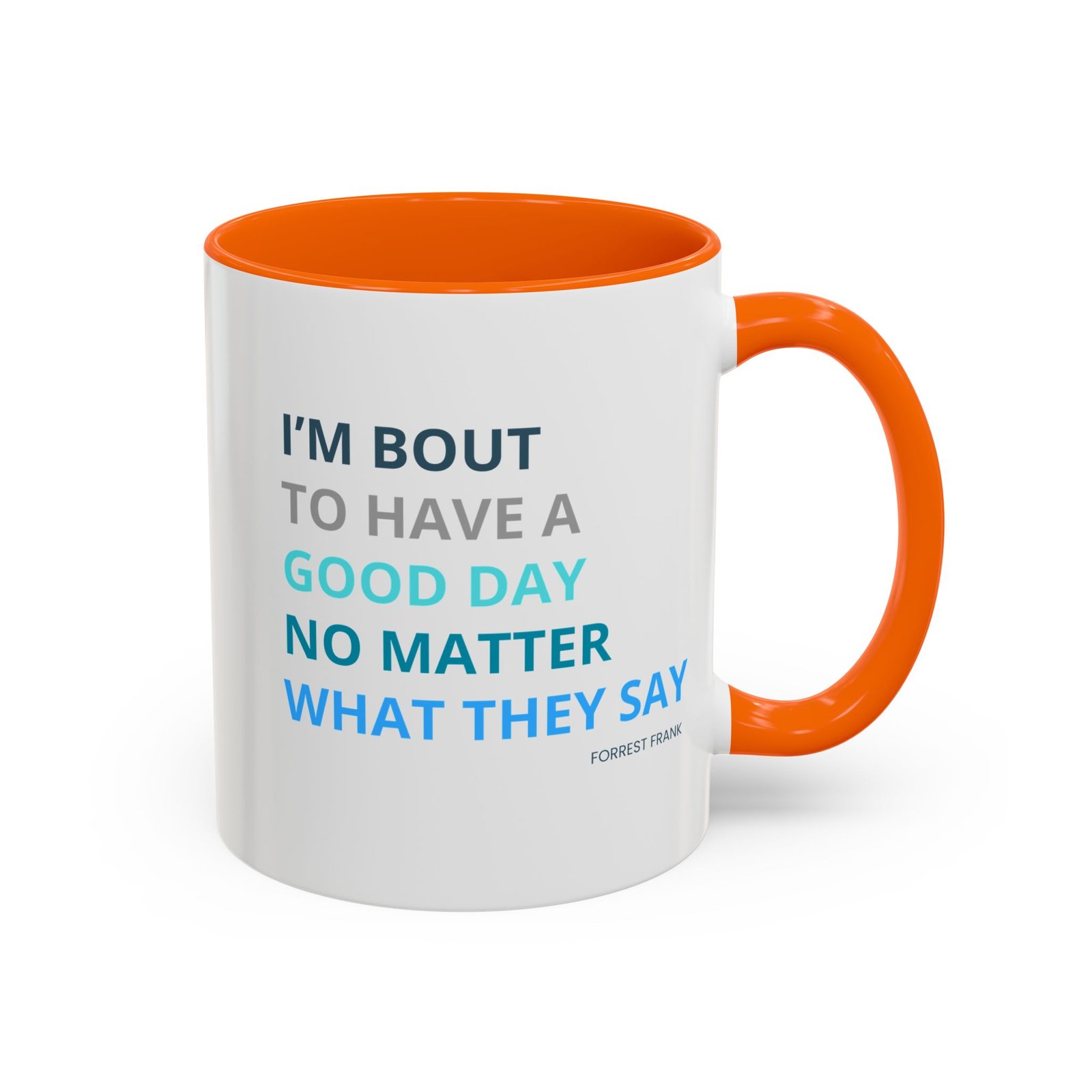 I'm 'Bout to Have a Good Day Coffee Mug – Motivational Accent Mug (11/15oz) - Image 12
