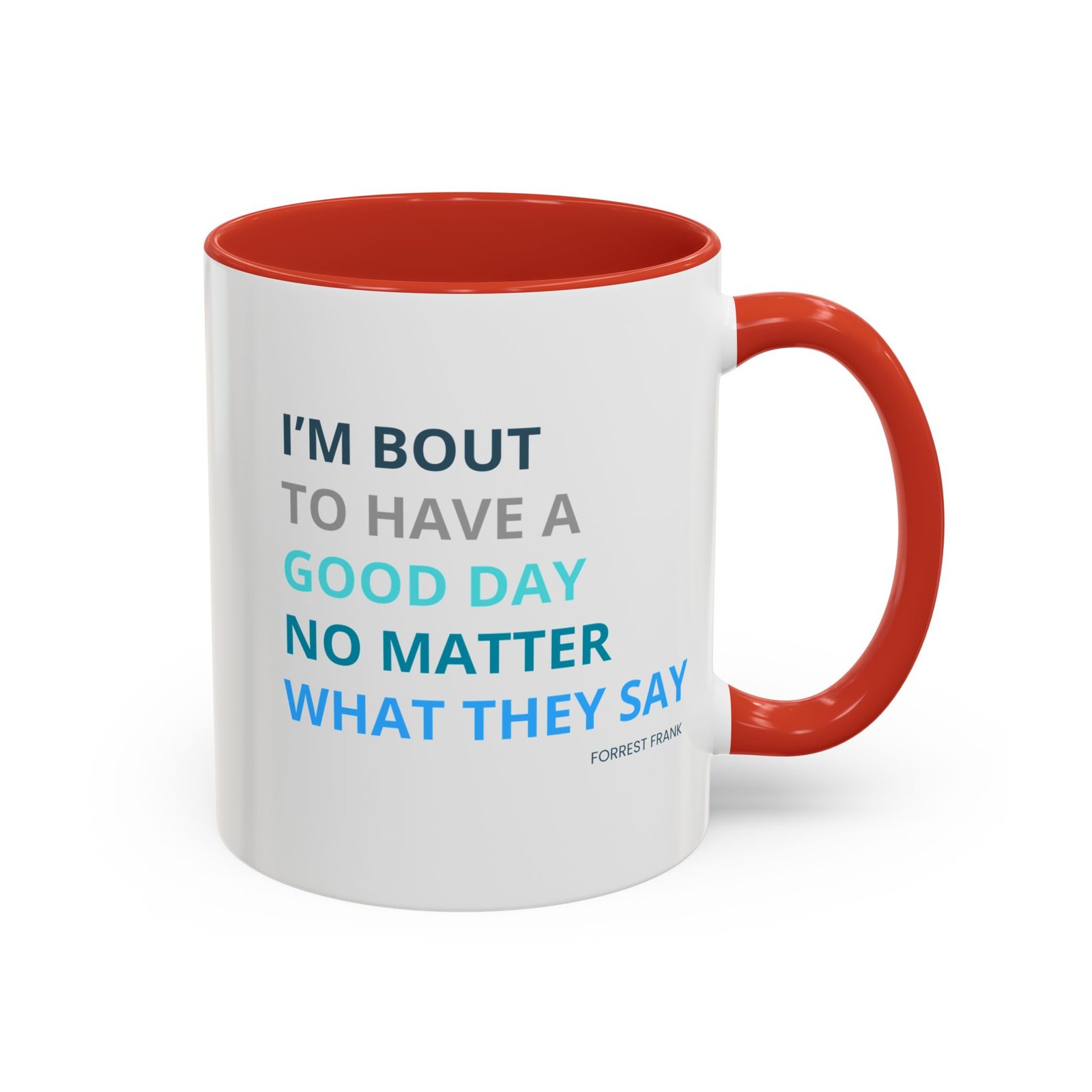 I'm 'Bout to Have a Good Day Coffee Mug – Motivational Accent Mug (11/15oz) - Image 6