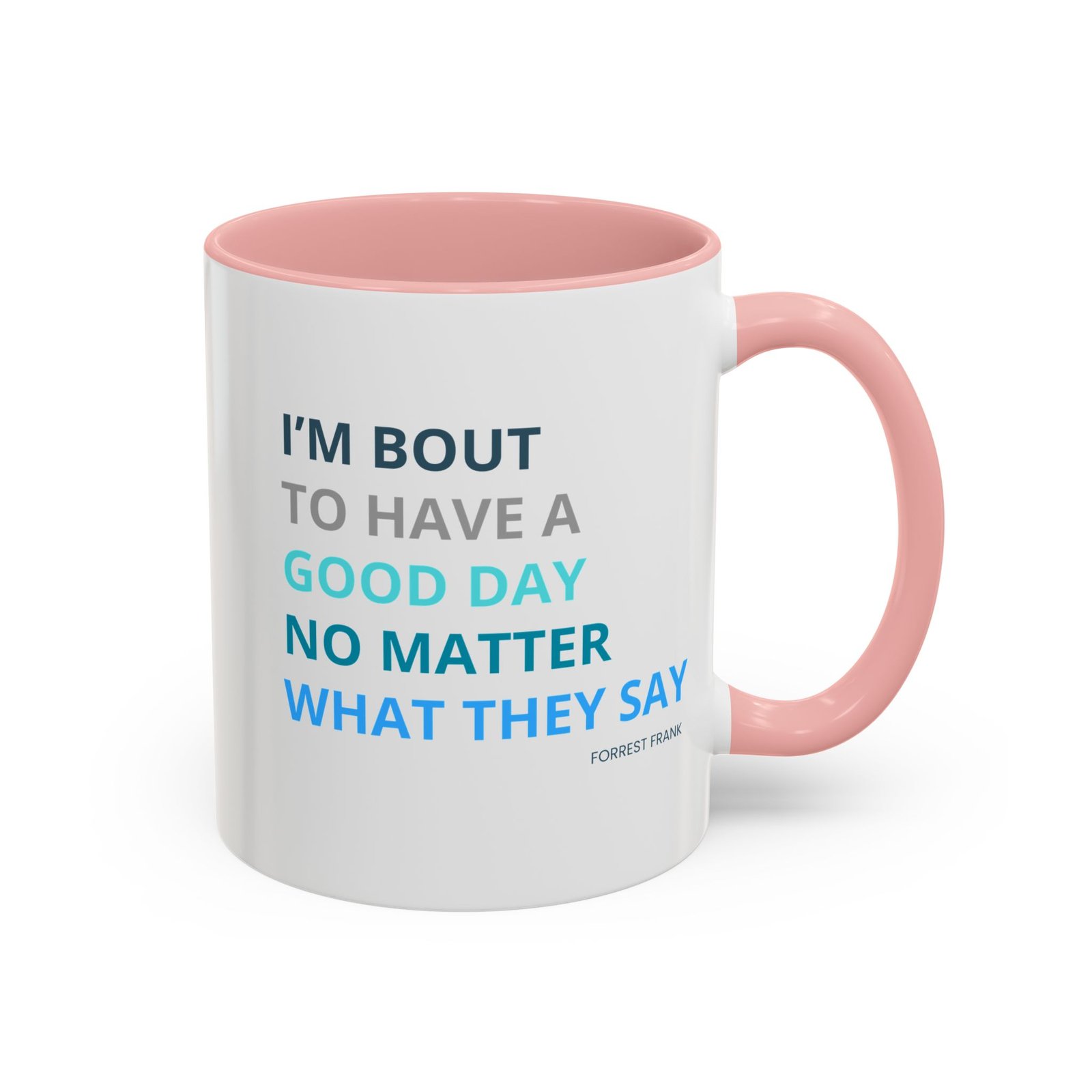 I'm 'Bout to Have a Good Day Coffee Mug – Motivational Accent Mug (11/15oz) - Image 5