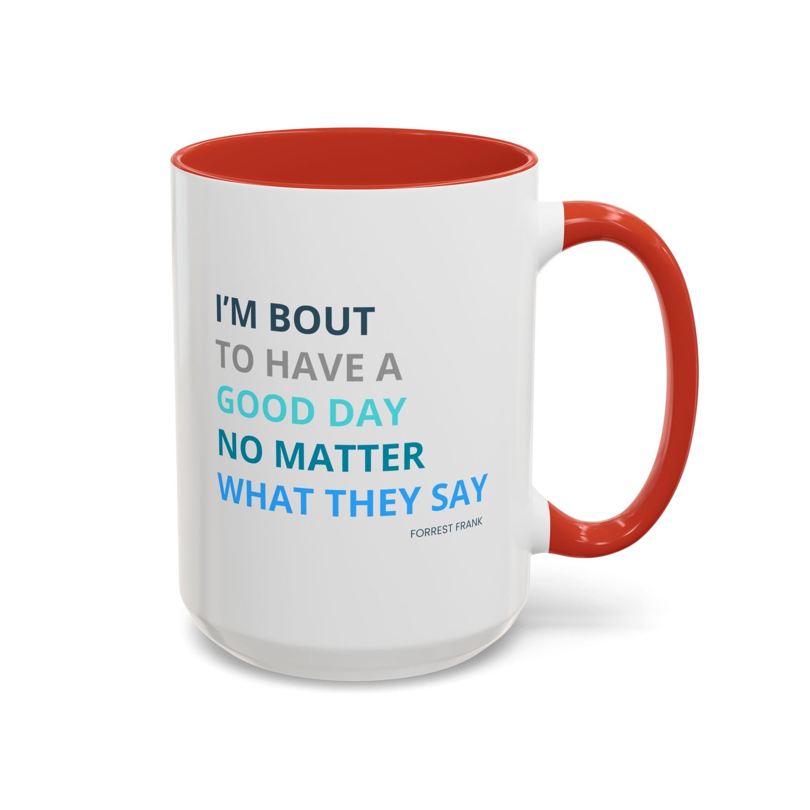 I'm 'Bout to Have a Good Day Coffee Mug – Motivational Accent Mug (11/15oz) - Image 10