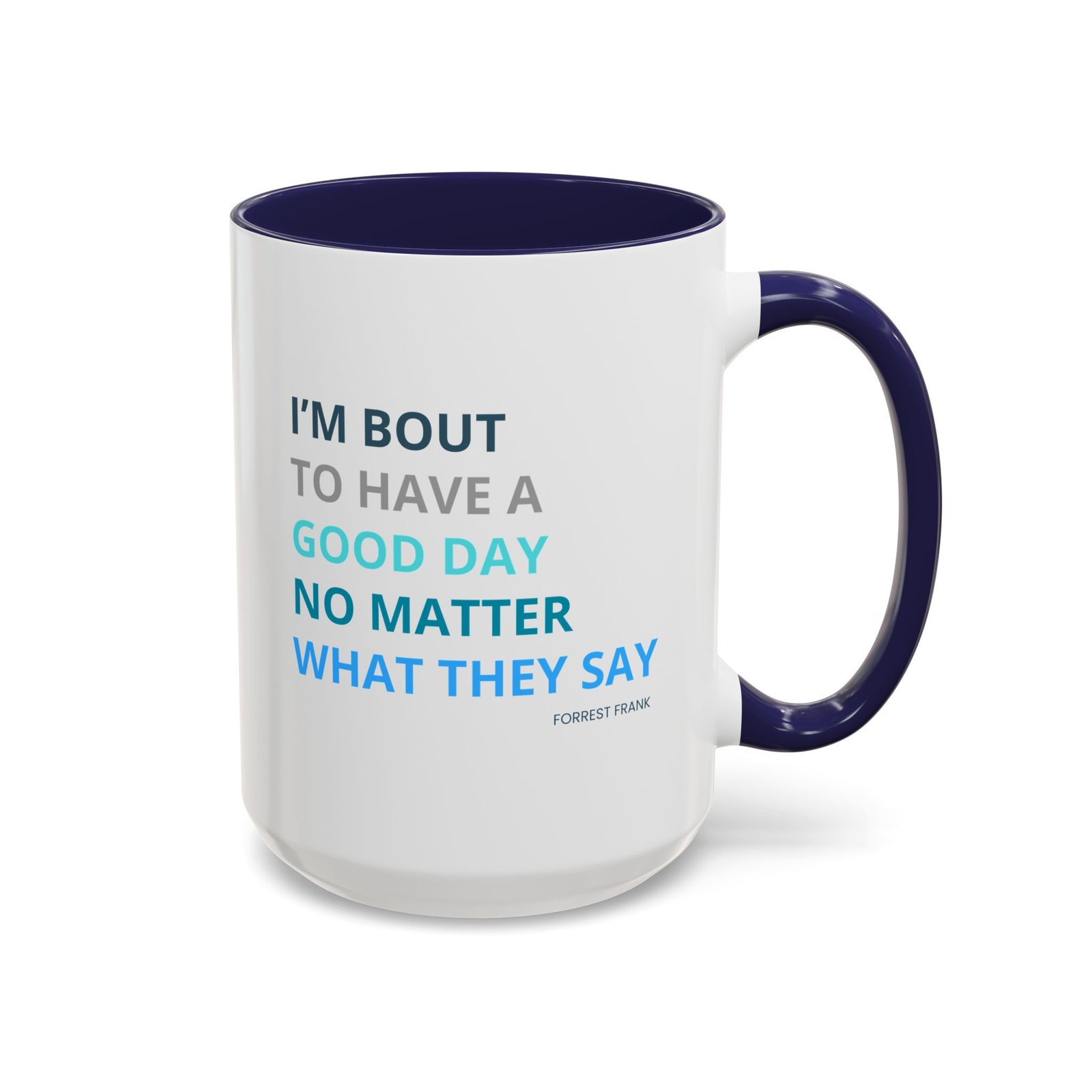 I'm 'Bout to Have a Good Day Coffee Mug – Motivational Accent Mug (11/15oz) - Image 8